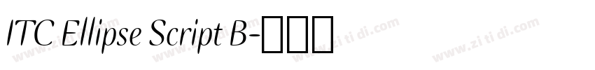 ITC Ellipse Script B字体转换 ITC Ellipse Script B字体转换